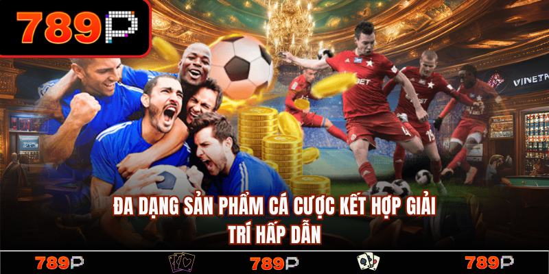 789P ✅️ Nhà Cái 789P.COM Uy Tín #1 Đất Việt Tặng +789K 14 Đa dạng sản phẩm giải trí hấp dẫn, đẳng cấp